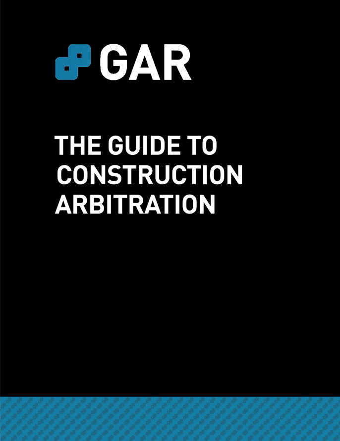 The Guide to Construction Arbitration - Fifth Edition
